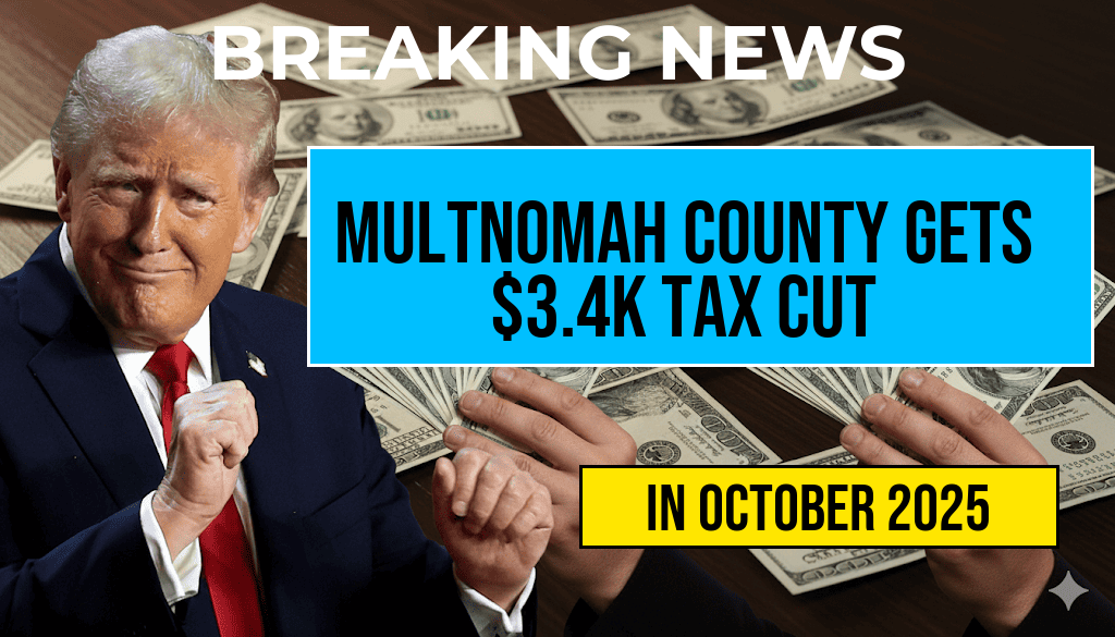Multnomah County to Receive $3,414 Tax Reduction Under New Legislation